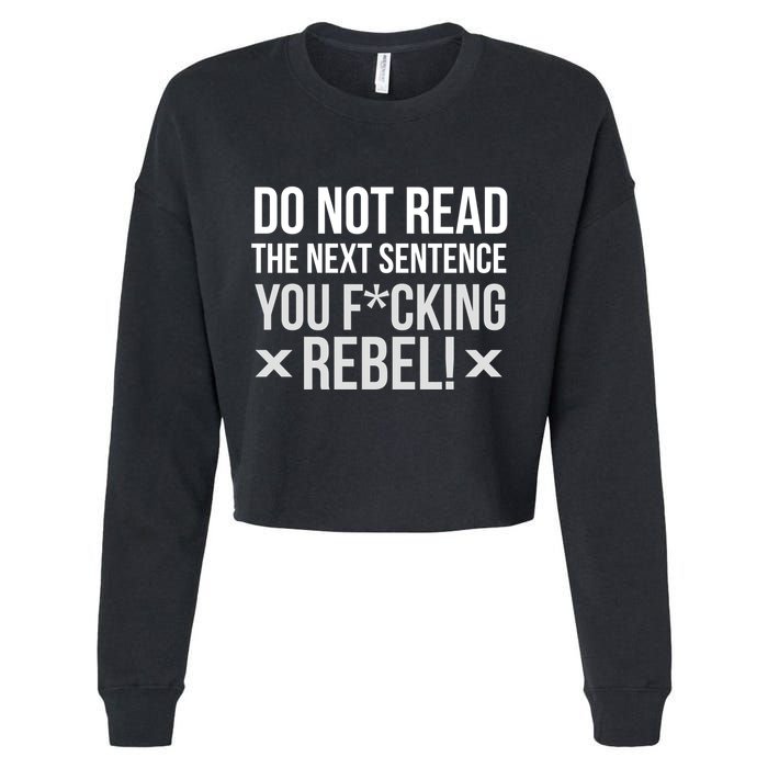 Do Not Read Funny Rebel Cropped Pullover Crew