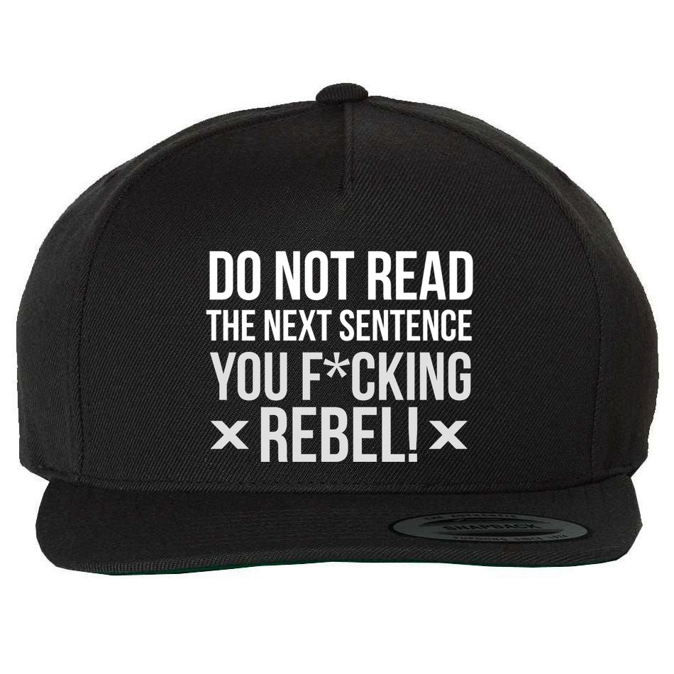 Do Not Read Funny Rebel Wool Snapback Cap