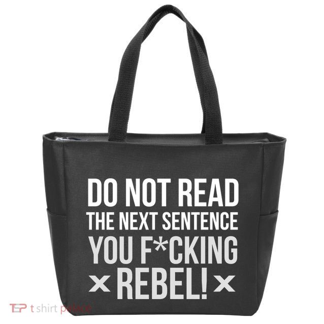 Do Not Read Funny Rebel Zip Tote Bag