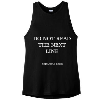 Do Not Read The Next Line You Little Rebel Ladies PosiCharge Tri-Blend Wicking Tank