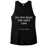 Do Not Read The Next Line You Little Rebel Ladies PosiCharge Tri-Blend Wicking Tank