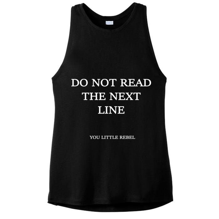 Do Not Read The Next Line You Little Rebel Ladies PosiCharge Tri-Blend Wicking Tank