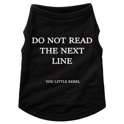 Do Not Read The Next Line You Little Rebel Doggie Tank