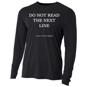 Do Not Read The Next Line You Little Rebel Cooling Performance Long Sleeve Crew