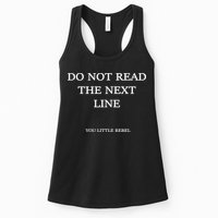 Do Not Read The Next Line You Little Rebel Womens Tank Top
