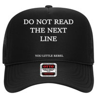 Do Not Read The Next Line You Little Rebel Trucker Hat