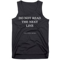 Do Not Read The Next Line You Little Rebel Tank Top