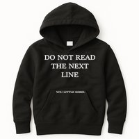 Do Not Read The Next Line You Little Rebel Kids Hoodie