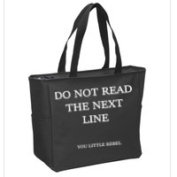 Do Not Read The Next Line You Little Rebel Zip Tote Bag