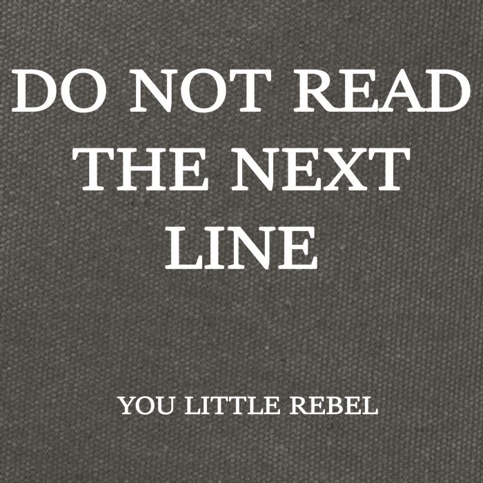 Do Not Read The Next Line You Little Rebel Cotton Canvas Backpack