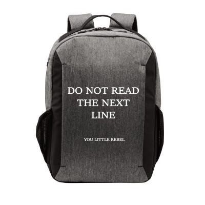 Do Not Read The Next Line You Little Rebel Vector Backpack