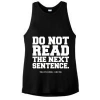 Do Not Read The Next Sentence. You Little Rebel. I Like You. Ladies PosiCharge Tri-Blend Wicking Tank