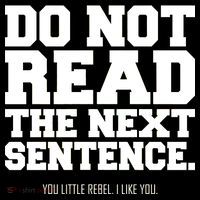 Do Not Read The Next Sentence. You Little Rebel. I Like You. Flexfit Unipanel Trucker Cap