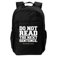 Do Not Read The Next Sentence. You Little Rebel. I Like You. Backpack