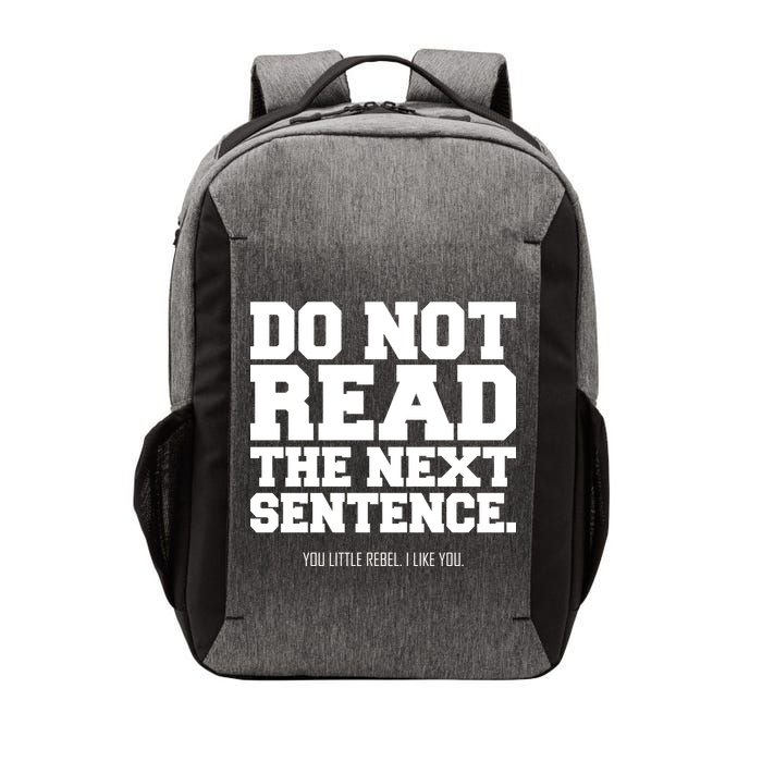 Do Not Read The Next Sentence. You Little Rebel. I Like You. Vector Backpack