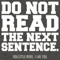 Do Not Read The Next Sentence. You Little Rebel. I Like You. Vector Backpack