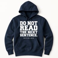 Do Not Read The Next Sentence. You Little Rebel. I Like You. Hoodie