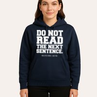 Do Not Read The Next Sentence. You Little Rebel. I Like You. Hoodie