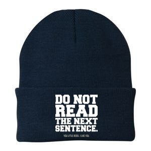 Do Not Read The Next Sentence. You Little Rebel. I Like You. Knit Cap Winter Beanie