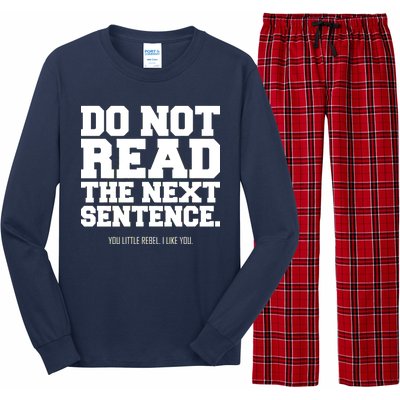 Do Not Read The Next Sentence. You Little Rebel. I Like You. Long Sleeve Pajama Set