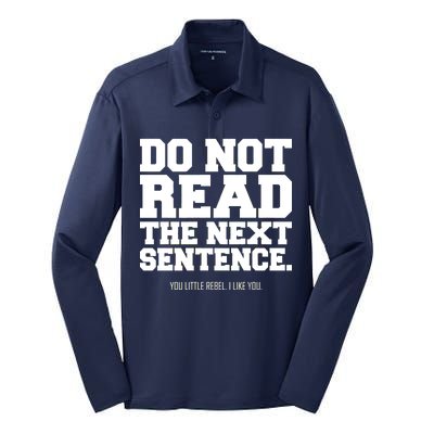 Do Not Read The Next Sentence. You Little Rebel. I Like You. Silk Touch Performance Long Sleeve Polo