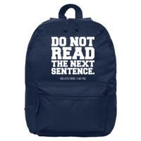 Do Not Read The Next Sentence. You Little Rebel. I Like You. 16 in Basic Backpack