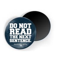 Do Not Read The Next Sentence. You Little Rebel. I Like You. Magnet
