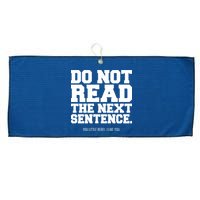 Do Not Read The Next Sentence. You Little Rebel. I Like You. Large Microfiber Waffle Golf Towel