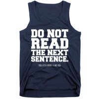 Do Not Read The Next Sentence. You Little Rebel. I Like You. Tank Top