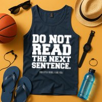 Do Not Read The Next Sentence. You Little Rebel. I Like You. Tank Top