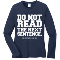 Do Not Read The Next Sentence. You Little Rebel. I Like You. Ladies Long Sleeve Shirt