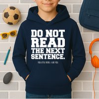 Do Not Read The Next Sentence. You Little Rebel. I Like You. Kids Hoodie