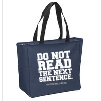 Do Not Read The Next Sentence. You Little Rebel. I Like You. Zip Tote Bag