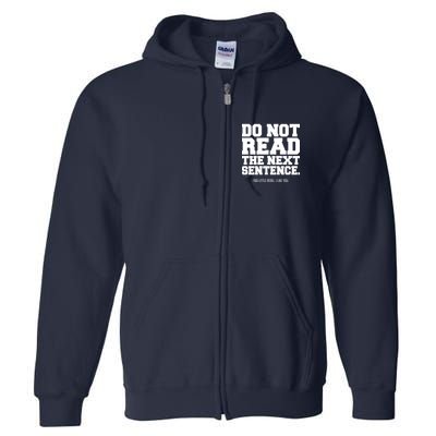 Do Not Read The Next Sentence. You Little Rebel. I Like You. Full Zip Hoodie