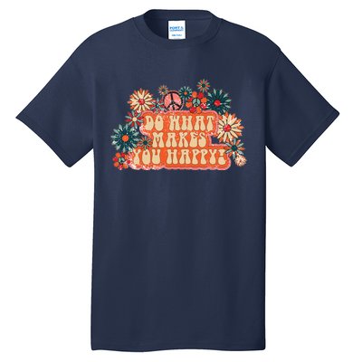 Do What Makes You Happy Retro Tall T-Shirt