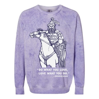 Do What You Want And Love What You Do Genghis Khan Colorblast Crewneck Sweatshirt