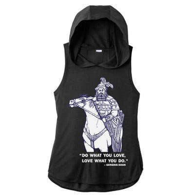 Do What You Want And Love What You Do Genghis Khan Ladies PosiCharge Tri-Blend Wicking Draft Hoodie Tank