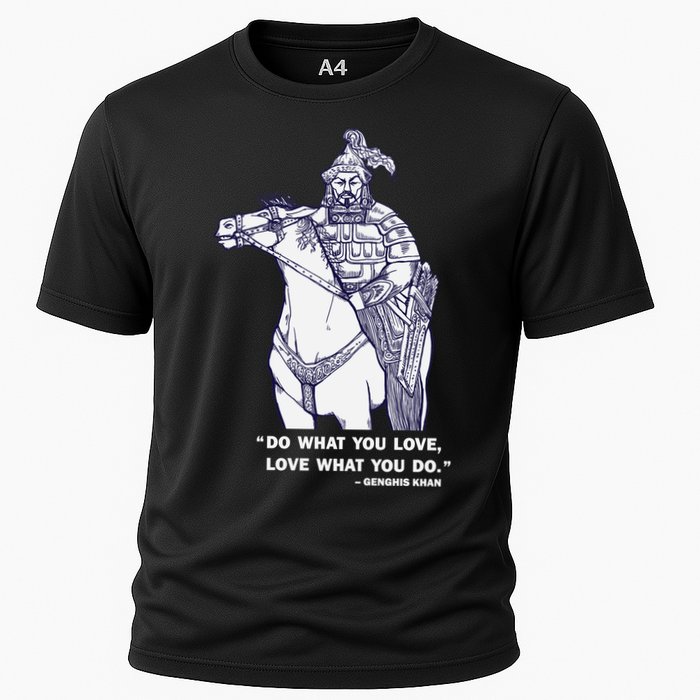 Do What You Want And Love What You Do Genghis Khan Cooling Performance Crew T-Shirt