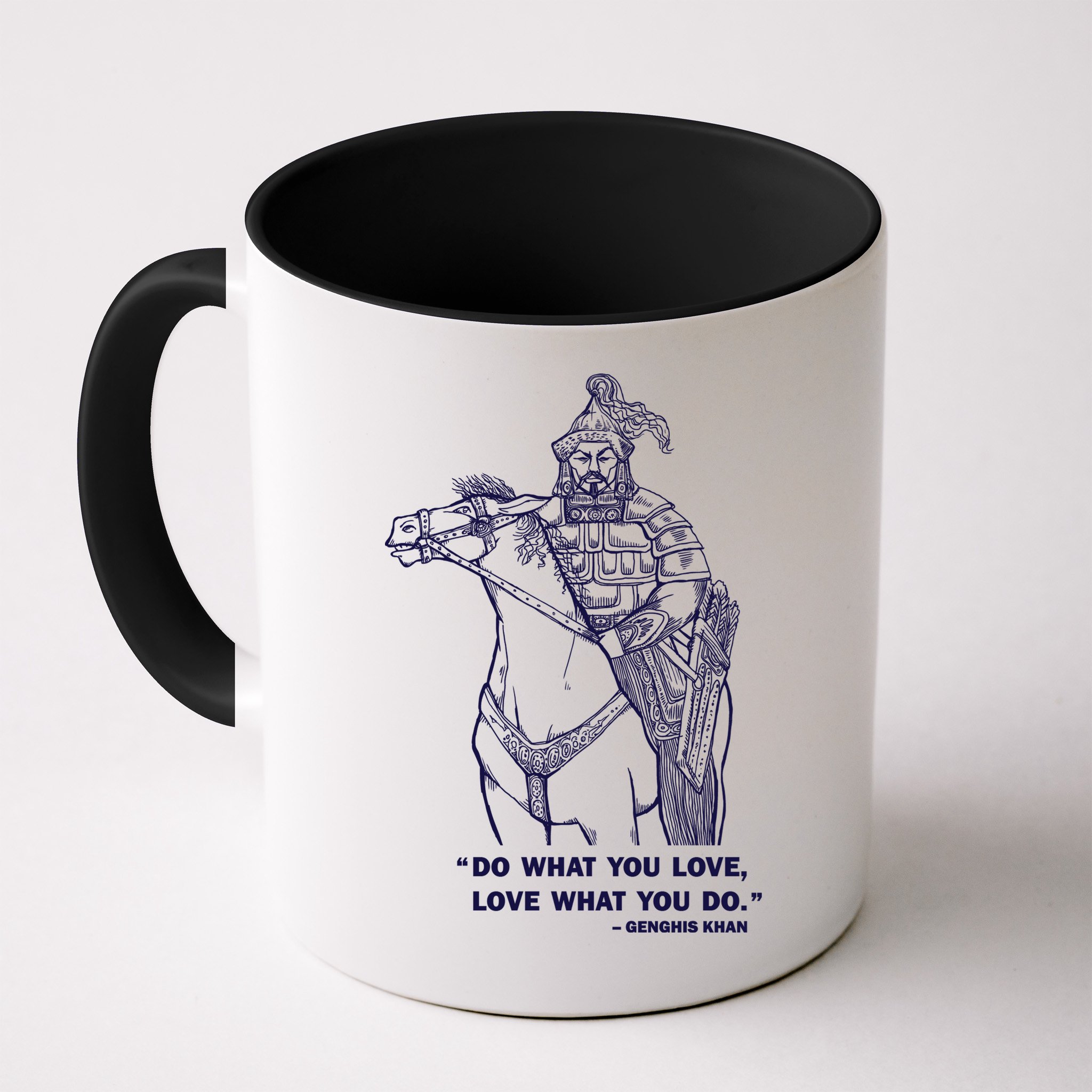 Do What You Want And Love What You Do Genghis Khan Mug