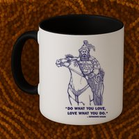 Do What You Want And Love What You Do Genghis Khan Mug