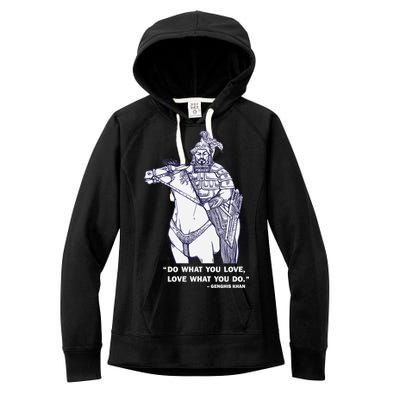 Do What You Want And Love What You Do Genghis Khan Women's Fleece Hoodie