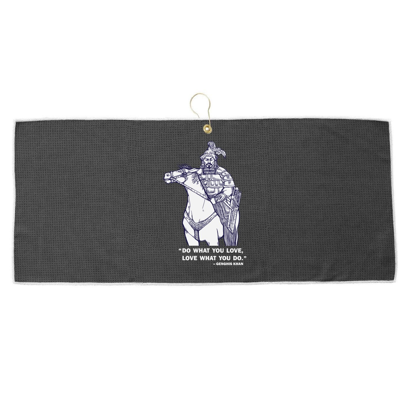 Do What You Want And Love What You Do Genghis Khan Large Microfiber Waffle Golf Towel