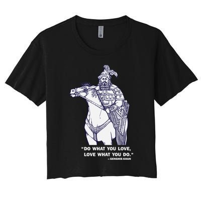 Do What You Want And Love What You Do Genghis Khan Crop Top