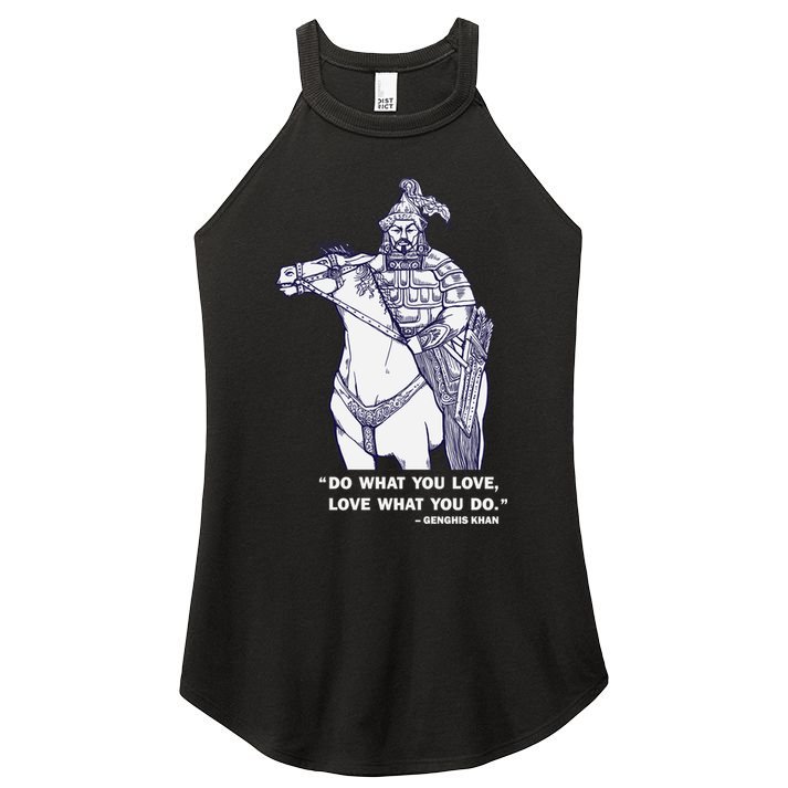 Do What You Want And Love What You Do Genghis Khan Women's Perfect Tri Rocker Tank