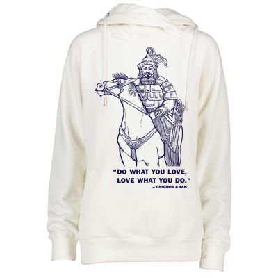 Do What You Want And Love What You Do Genghis Khan Womens Funnel Neck Pullover Hood