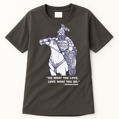 Do What You Want And Love What You Do Genghis Khan Tall T-Shirt
