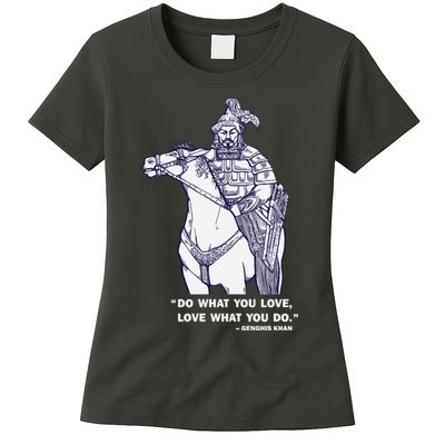 Do What You Want And Love What You Do Genghis Khan Womens T-Shirt