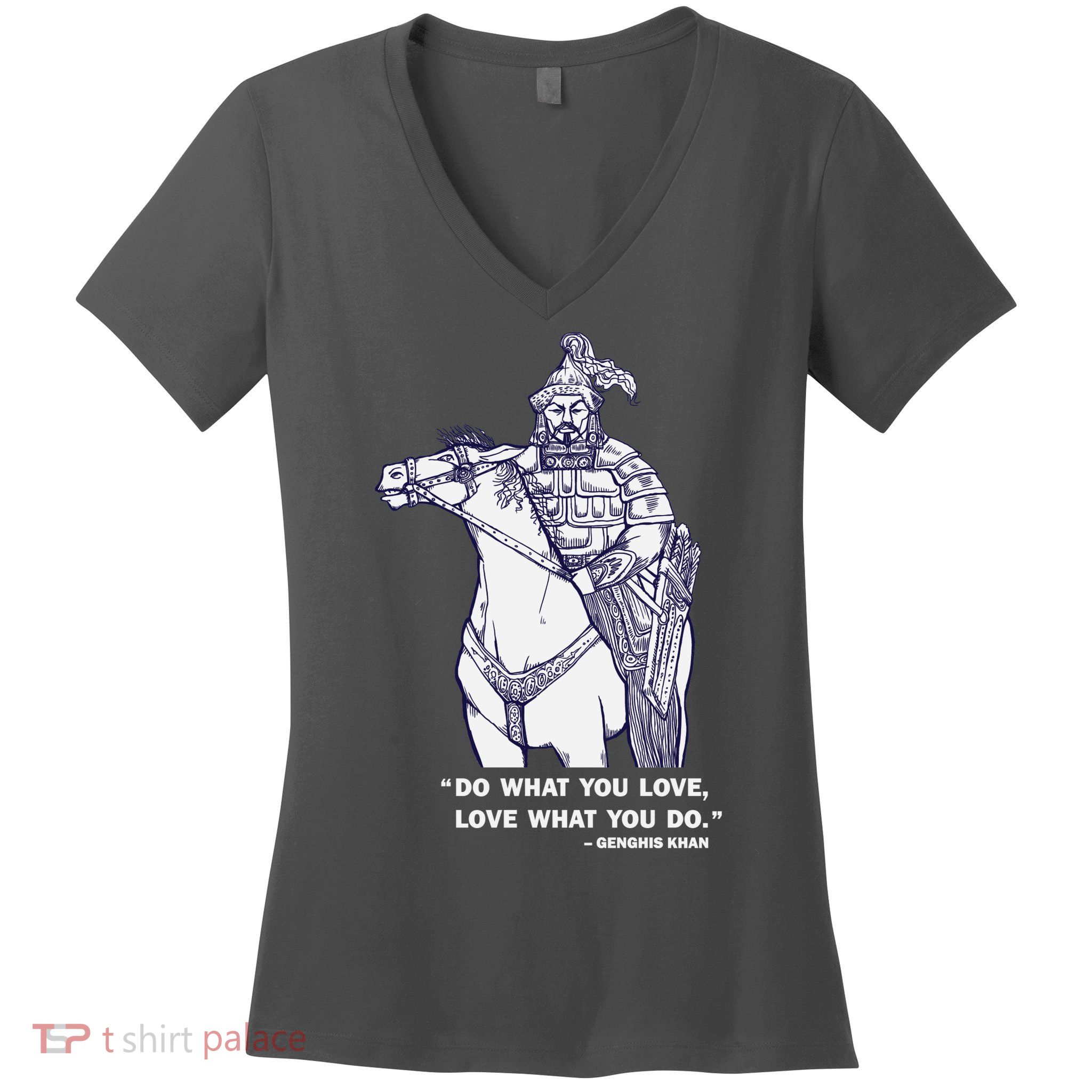 Do What You Want And Love What You Do Genghis Khan Women's V-Neck T-Shirt