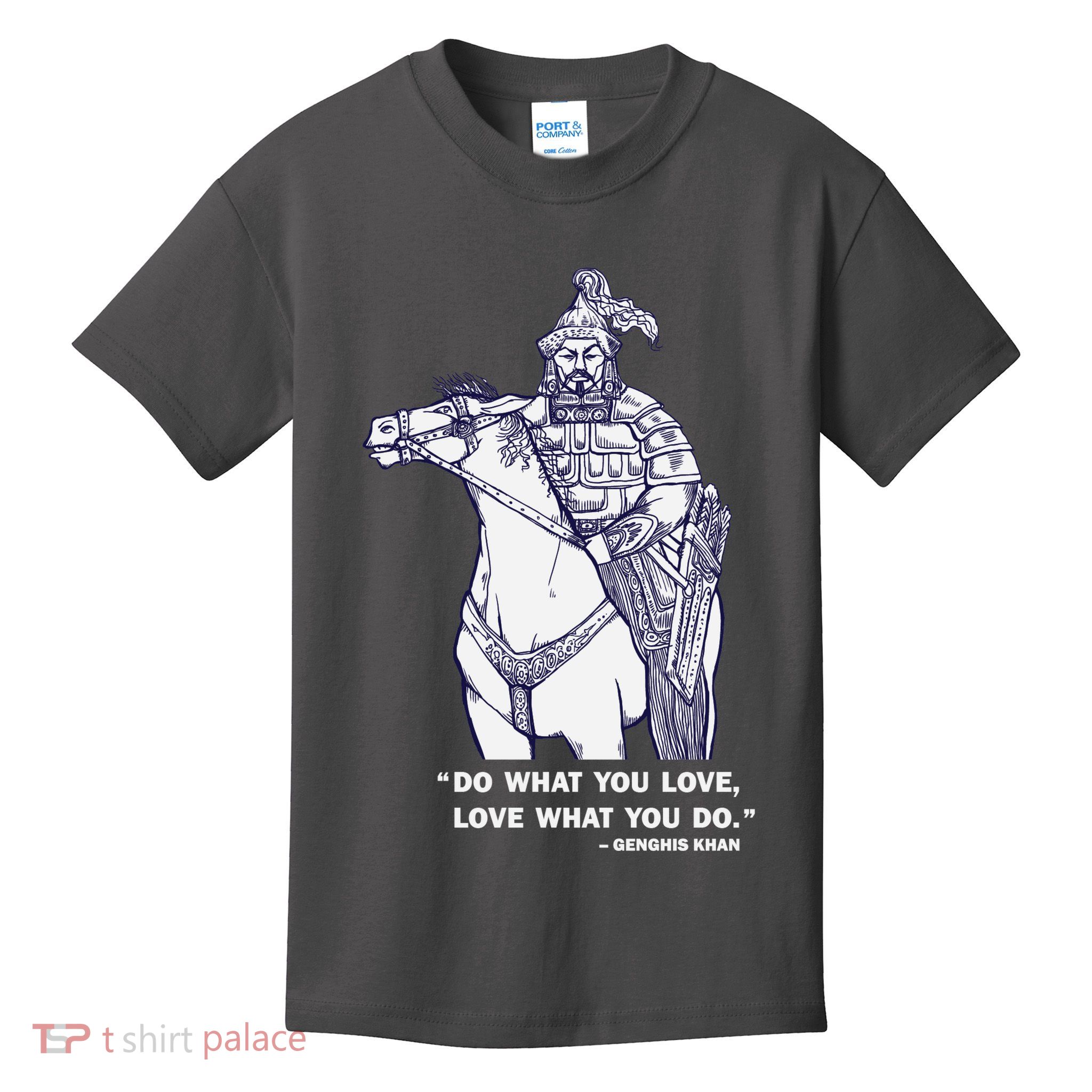 Do What You Want And Love What You Do Genghis Khan Kids T-Shirt