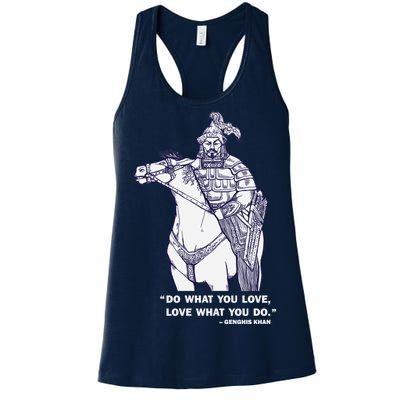 Do What You Want And Love What You Do Genghis Khan Women's Racerback Tank